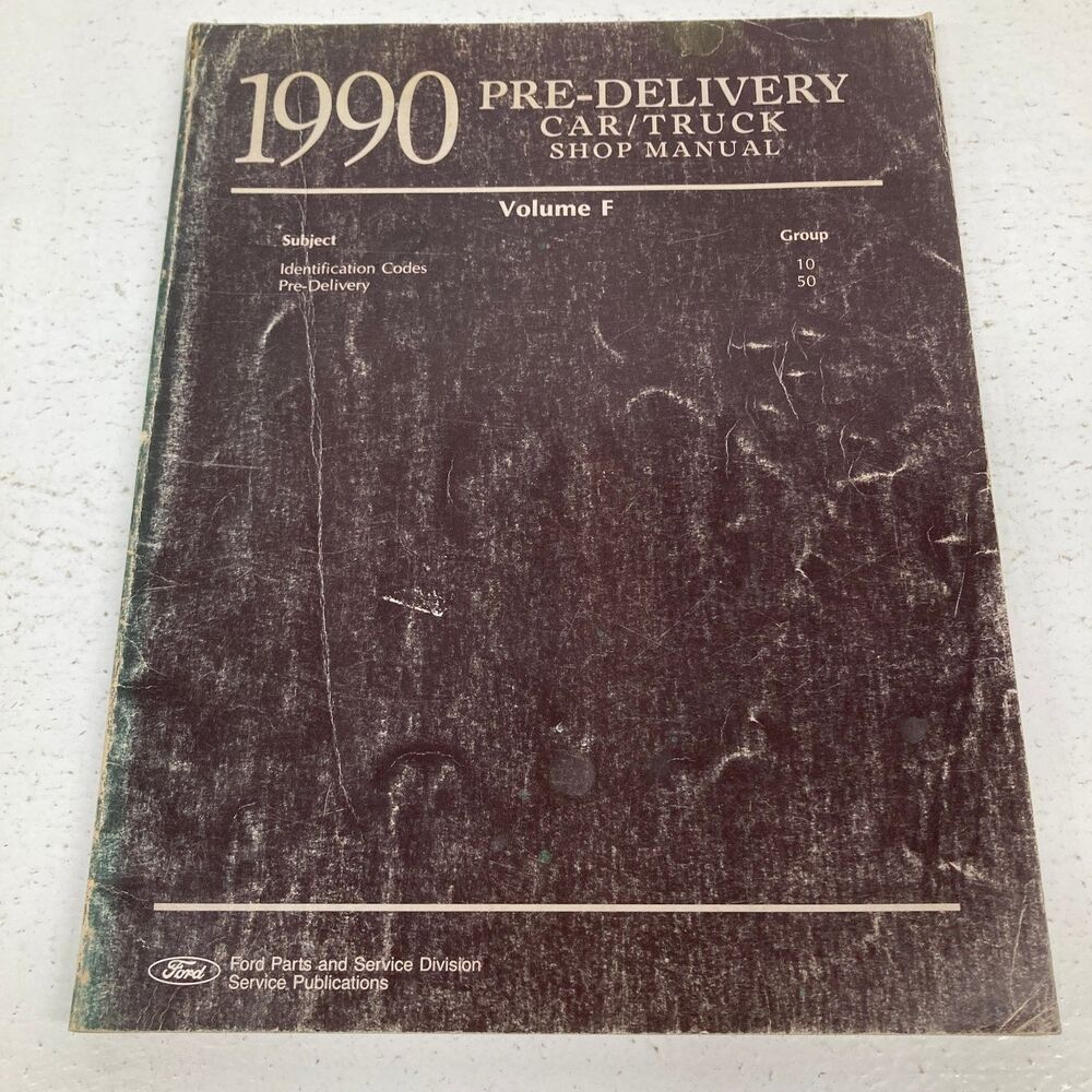 Ford Car/Truck Pre-Delivery Shop Manual Volume F 1990